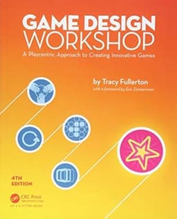 Game Design Workshop: A Playcentric Approach to Creating Innovative Games (4th Edition)